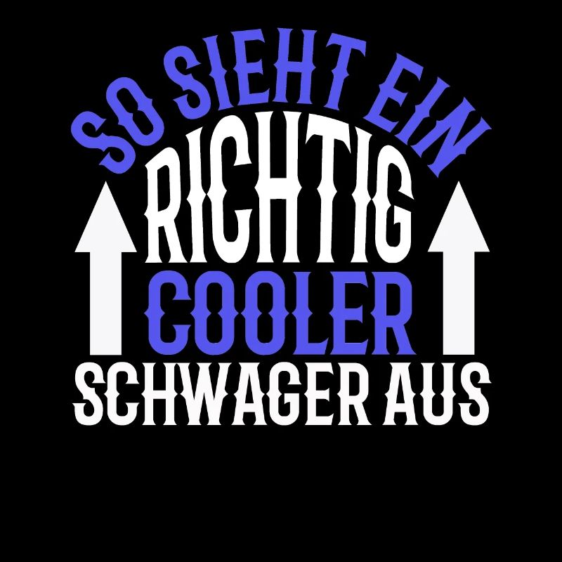 So sieht eine richtig cooler Schwager aus Geschenk