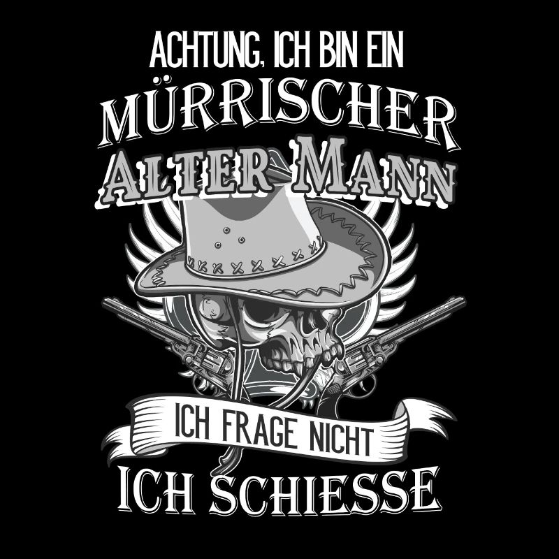 Muerrischer Alter Mann vintage Western Spruch