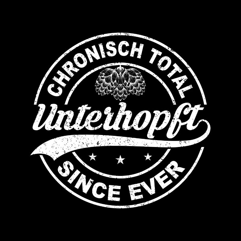 Chronisch Total Unterhopft Since Ever Bier Fest