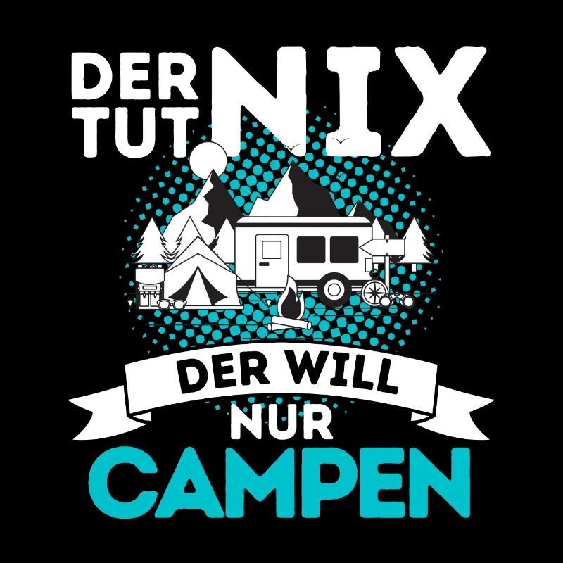 DER TUT NIX - DER WILL NUR CAMPEN! CAMPER &