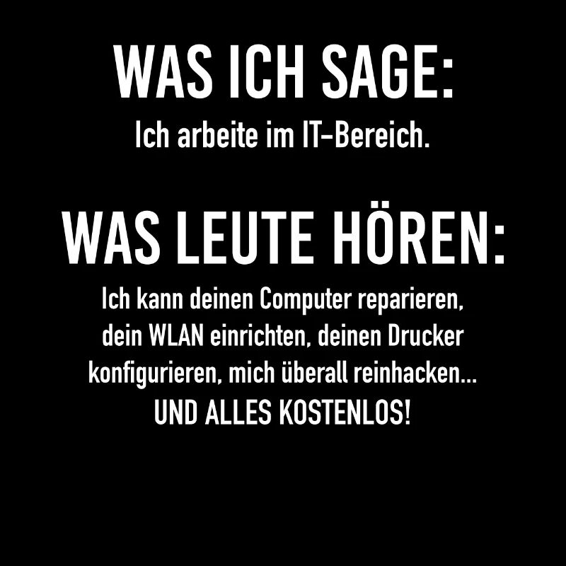 IT-Bereich Informatiker Programmierer IT-Spruch