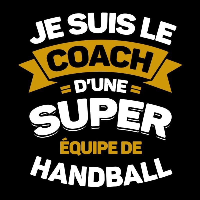 COACH D'UNE SUPER ÉQUIPE DE HANDBALL