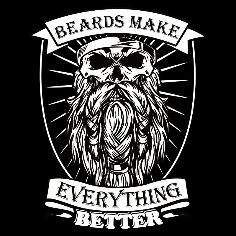 Beards make everything better Shirt