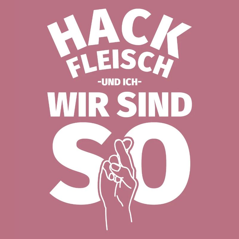 Hackfleisch Geschenke lustiger Spruch Hack