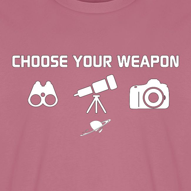 Choose your weapon
