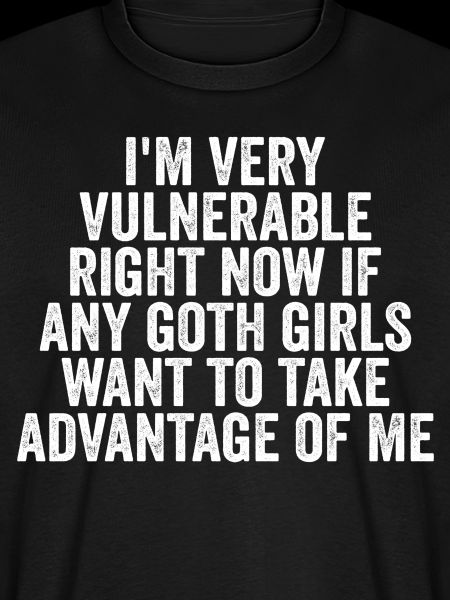 I'm Very Vulnerable rn If Any Goth Girl Take Advan