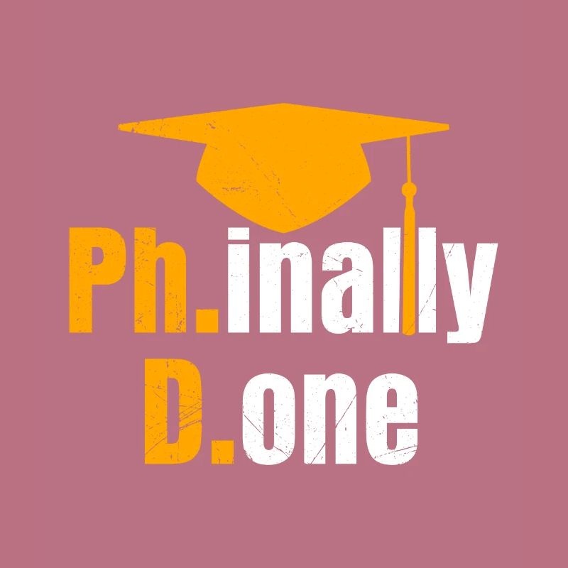 Phinished Done Enfin terminé Ph.D Ph.D Diplôme
