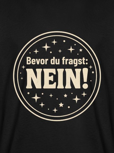 Bevor du fragst Nein !