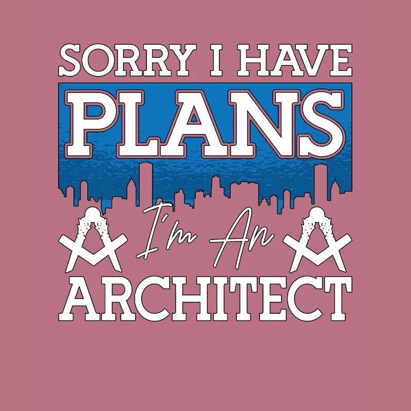 Architect Sorry I Have Plans Architecture Engineer
