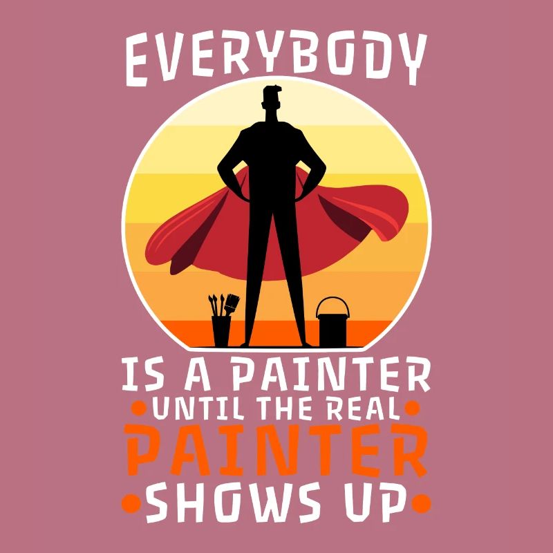 Everybody is a painter until the real painter