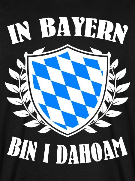 In Bayern bin i dahoam