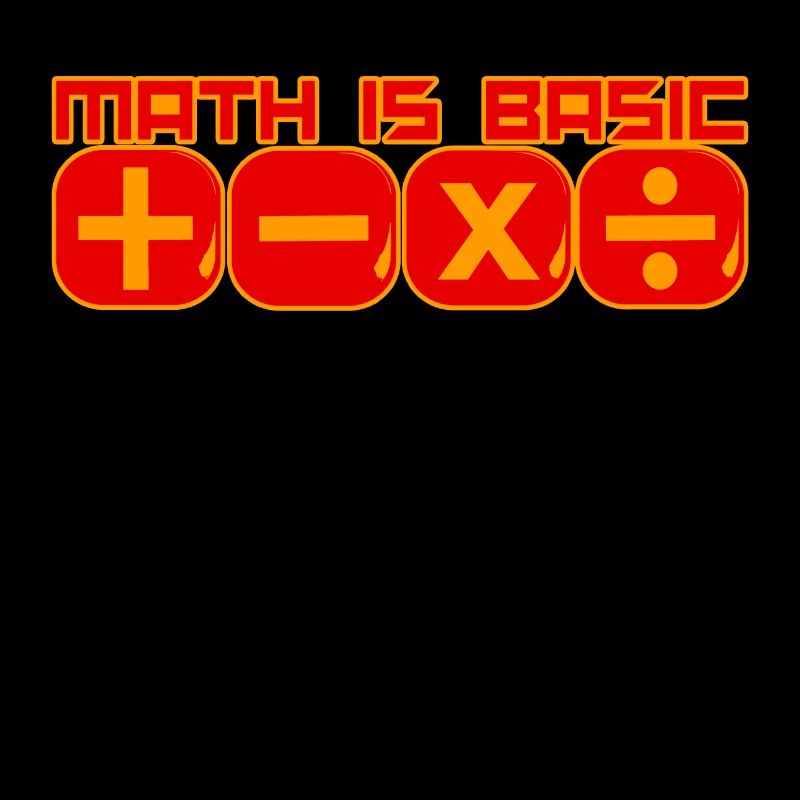 Math Is Basic Math Math Professeur de mathématiques