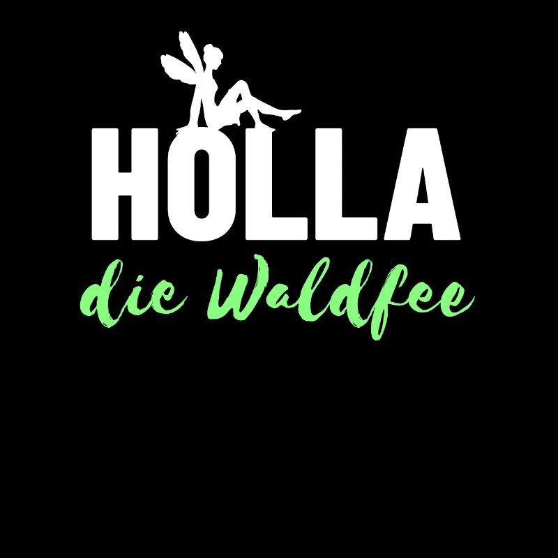 Holla die Waldfee