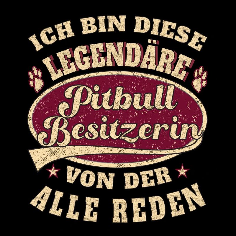 Pitbull Besitzerin Ich bin diese