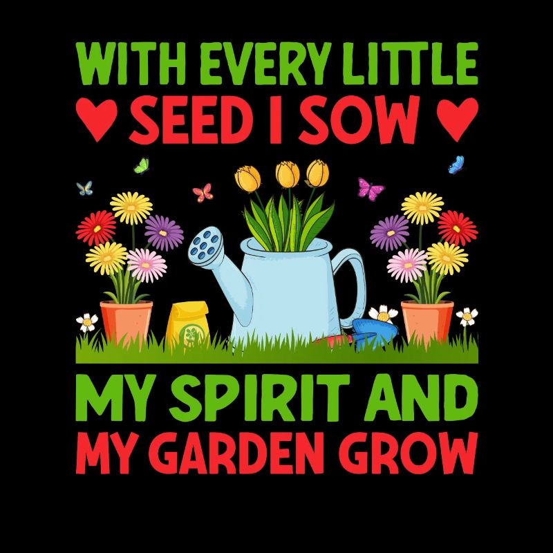 Gartenarbeit mit jedem Samen sähe ich meinen Geist