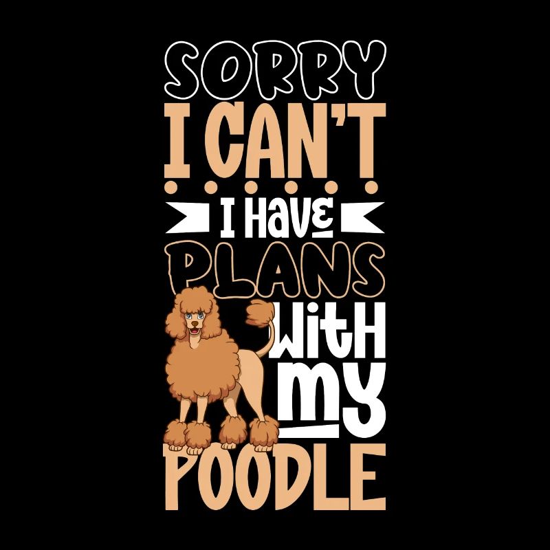 Plans with my poodle