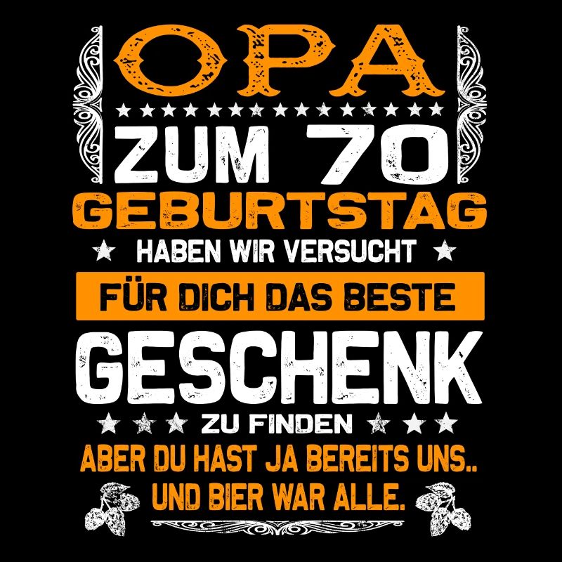Opa 70. Geburtstag lustiges Bier Spruch