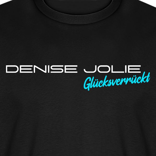 Denise Jolie - Glücksverrückt