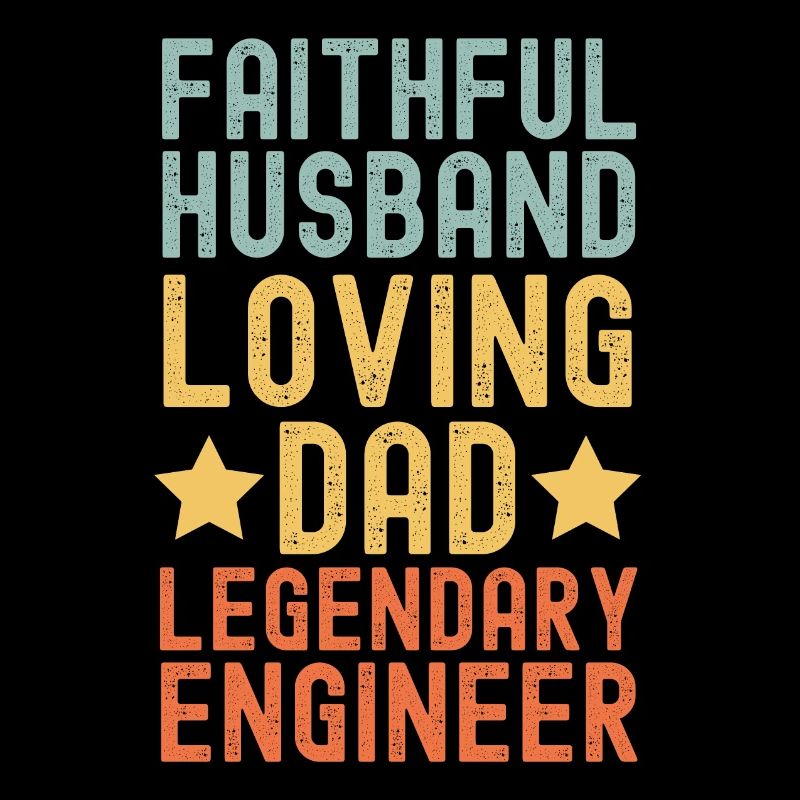Husband Father Legendary Engineer