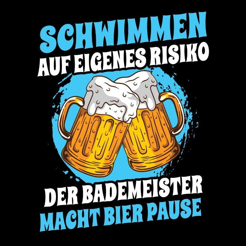 Schwimmen Auf Eigenes Risiko Bademeister Spruch