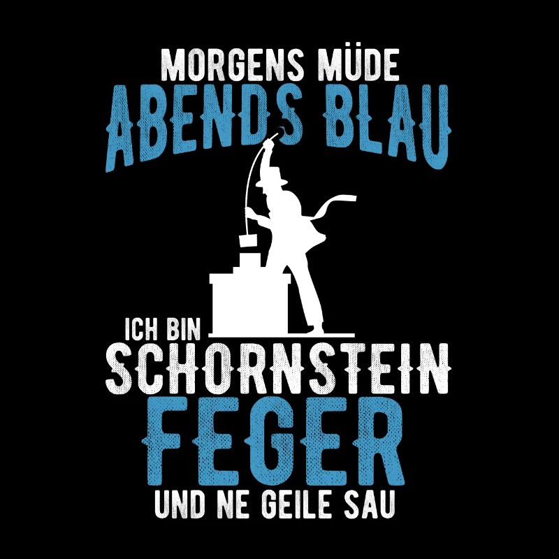 Schornsteinfeger Morgens Müde Abends Blau Kamin