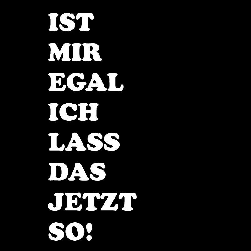 Ist mit Egal