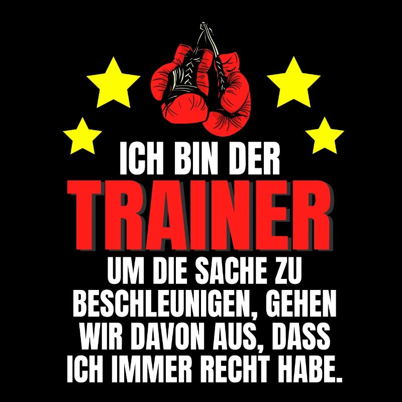 Boxtrainer Spruch Boxen Trainer immer Recht