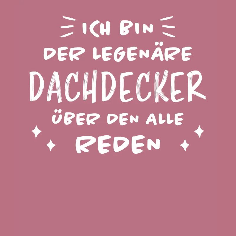 Dachdecker Handwerker Spruch Dachdecker Geschenk