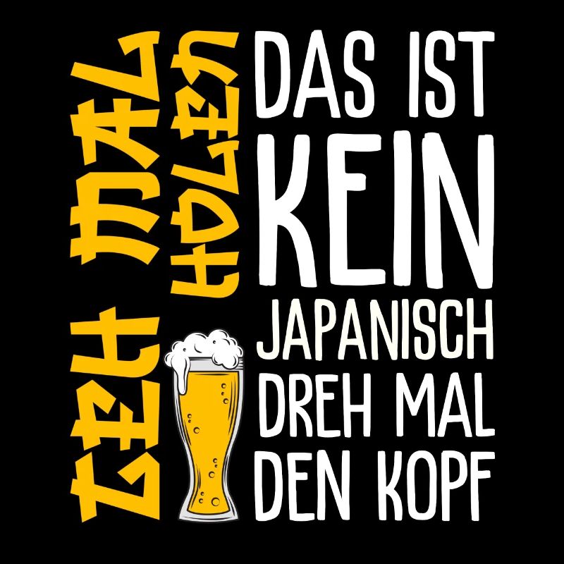 Das ist kein Japanisch - Biertrinker Sauf Geschenk
