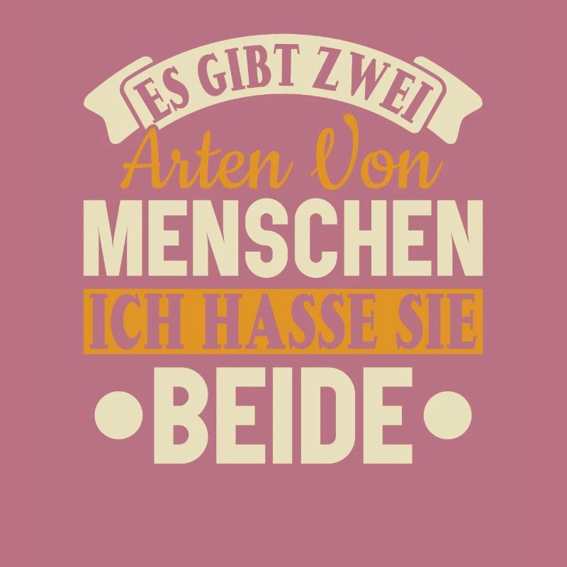 Zwei Arten von Menschen - Ich hasse sie beide