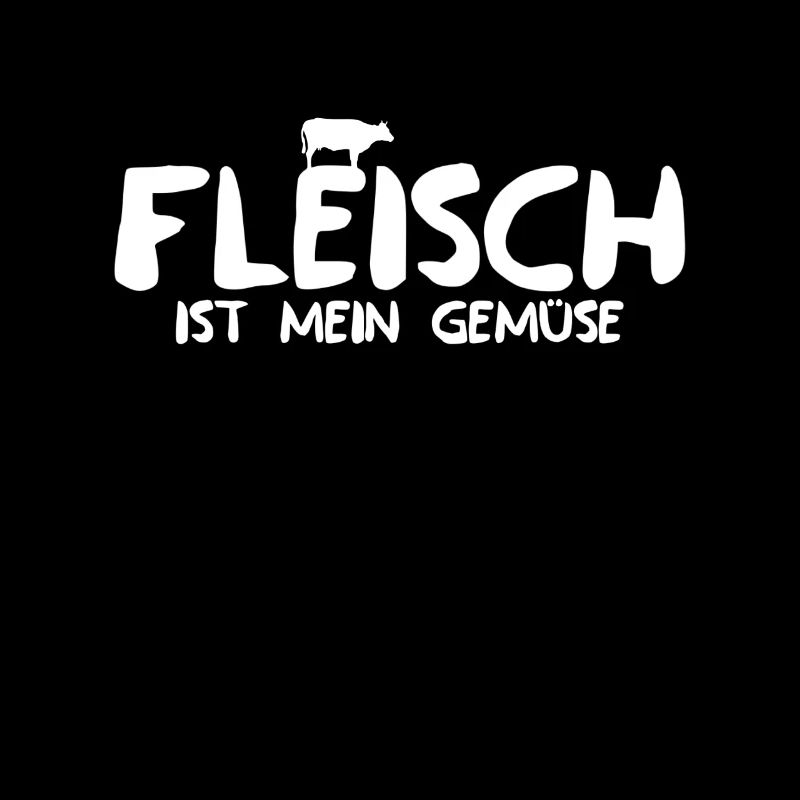Fleisch ist mein Gemüse