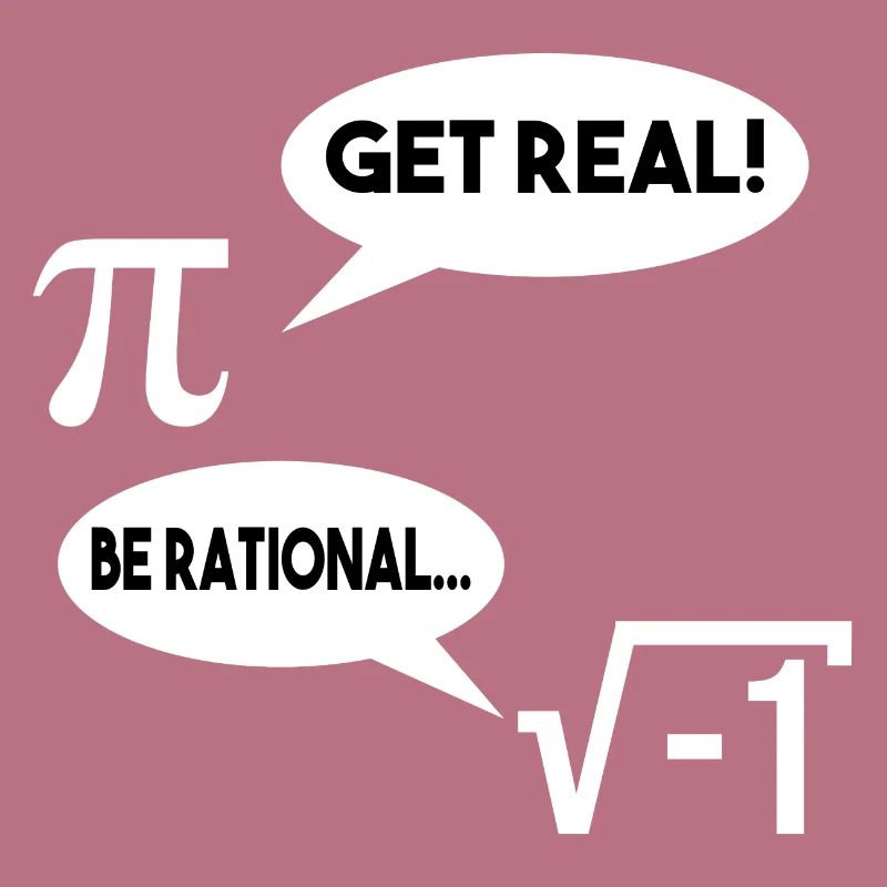 Get Real Be Rational Math Cadeau De Math
