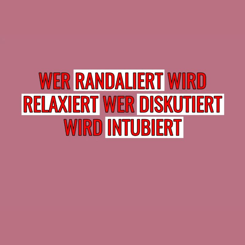Wer randaliert wird relaxiert wer diskutiert wird