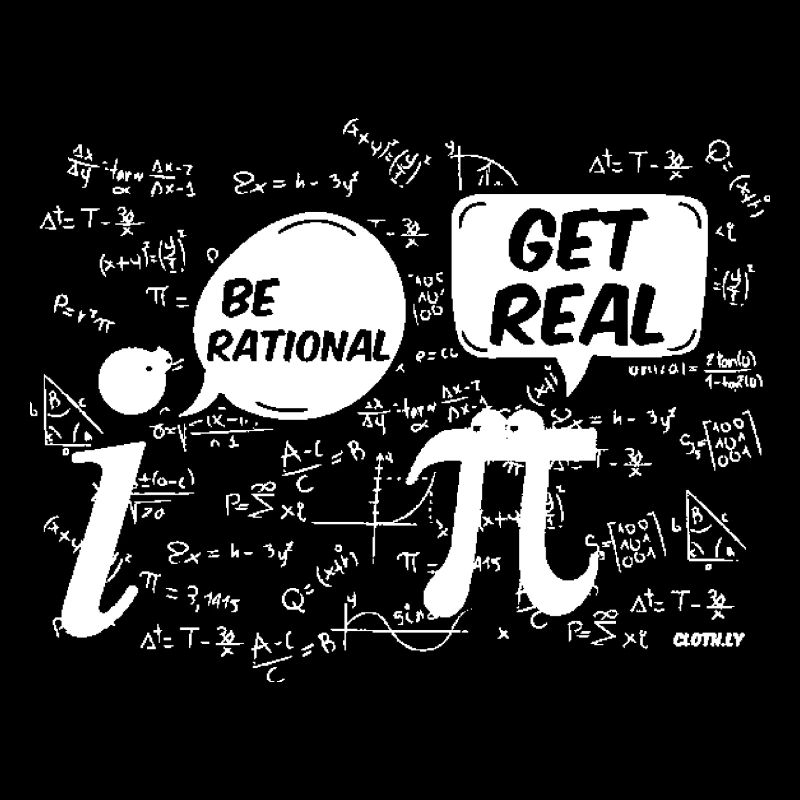 Soyez rationnel (e) Get Real T-Shirt Drôle Math Geek Pi Da
