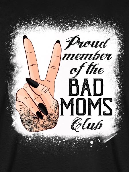 Proud Member Of The Bad Moms Club Funny Mom