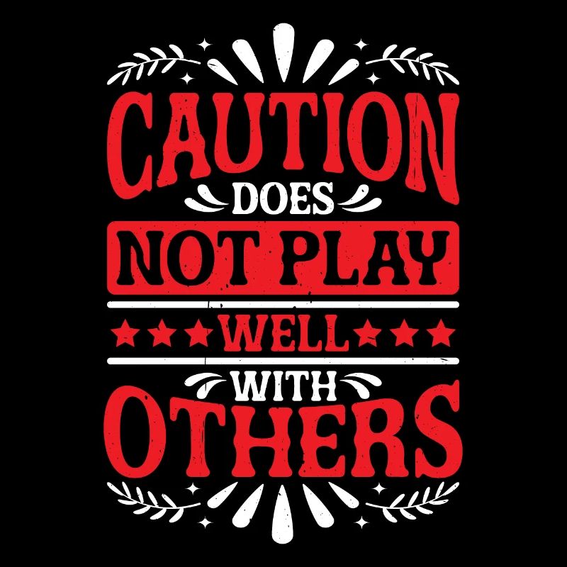 Caution Does Not Play Well With Others 83