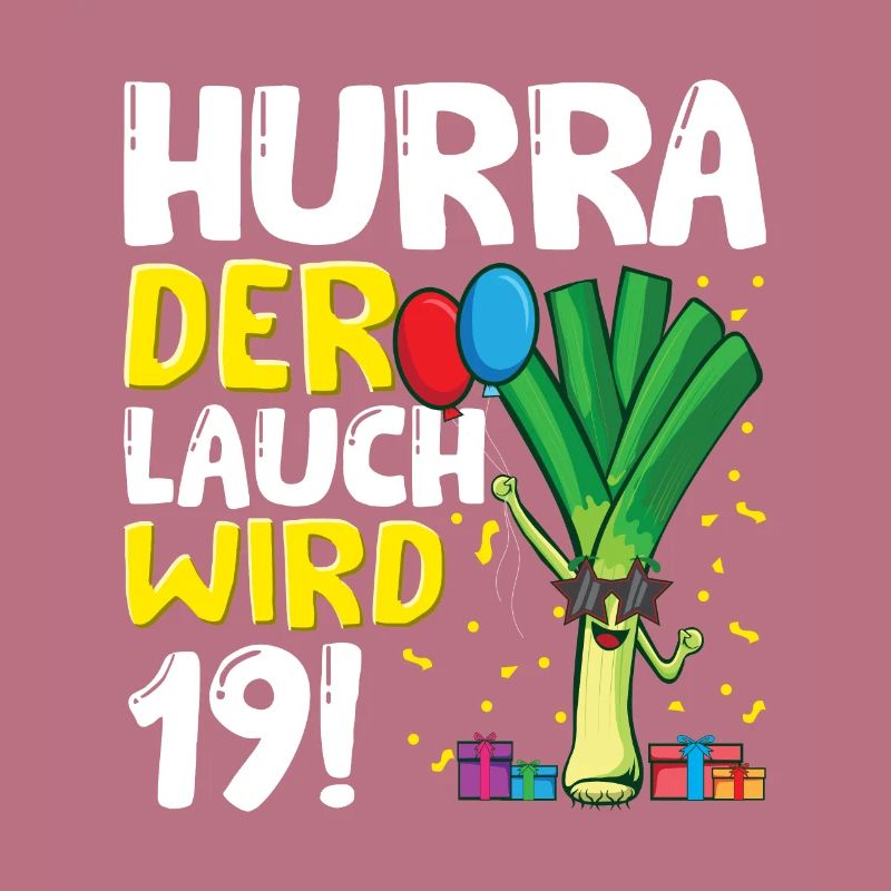 Hurra der Lauch wird 19