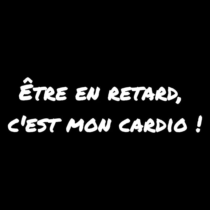 Être en retard, c'est mon cardio