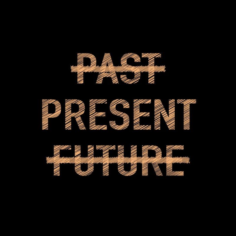 Past Present Future Spirituelle Motivation Spruch