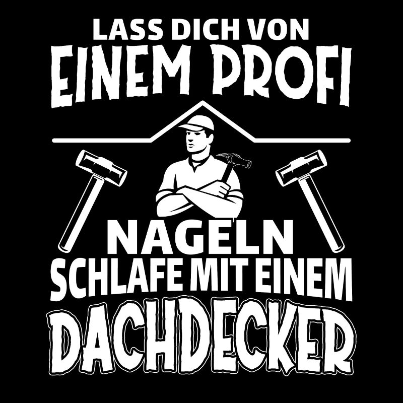 Dachdecker Lustiger Spruch Handwerker