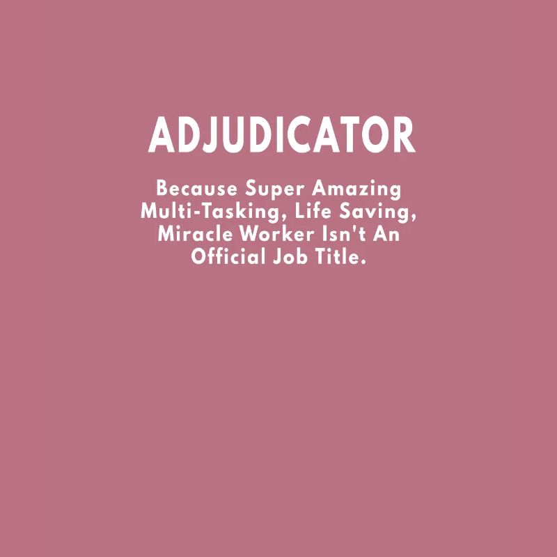 Adjudicator because amazing
