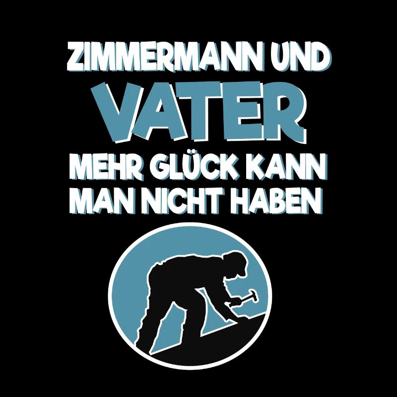 Zimmermann und Vater Papa Geschenk Geburt Spruch