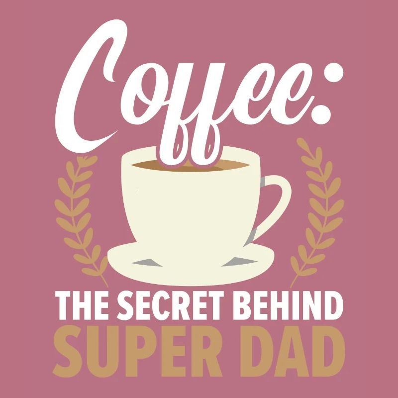 Dad Coffee Drinker Caffeine Daddy Fathers Day