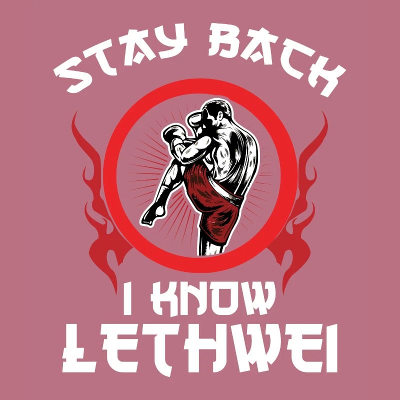 Stay back, I know Lethwei
