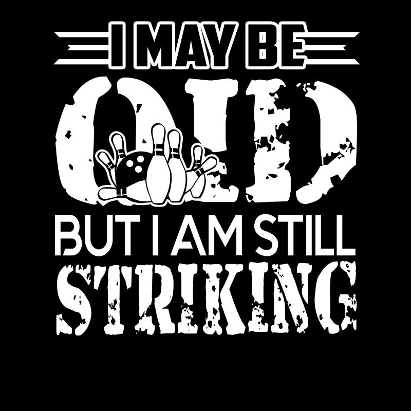 Bowling Bowling I Am Still Striking