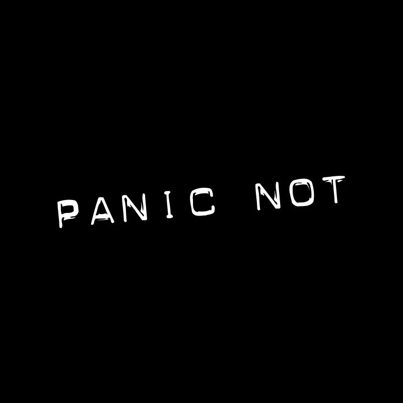Panic Not