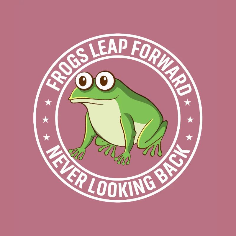 Frogs Leap Forward, Never Looking Back.