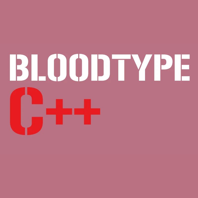 Computer science programmer Bloodtype C ++ saying