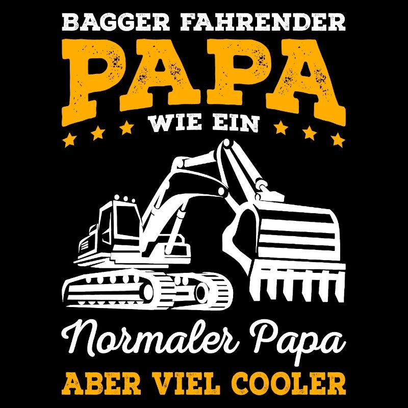 Bagger fahrender Papa Baggerfahrer