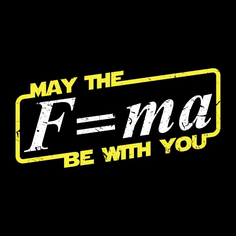 May the force be with you - science shirt
